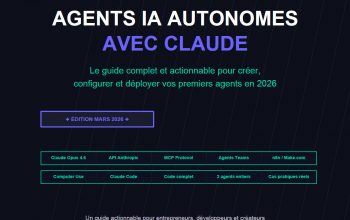 Agents IA Autonomes avec Claude — Guide Complet 2026