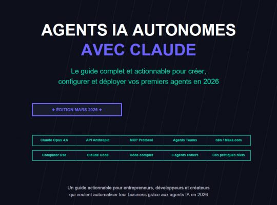 Agents IA Autonomes avec Claude — Guide Complet 2026